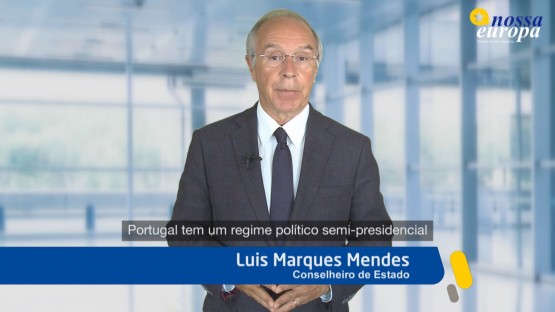 Luis Marques Mendes explica as competências do Presidente da República em mais um vídeo da Nossa Europa